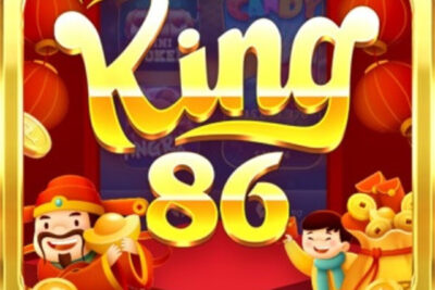 King86 – Đi đầu cung cấp những tựa game đổi thưởng siêu đỉnh